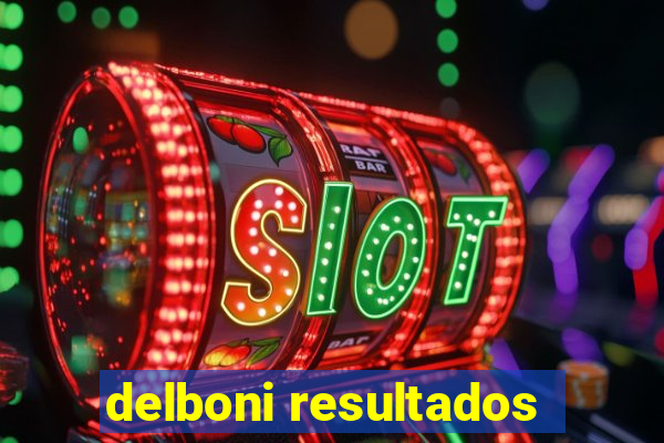 delboni resultados